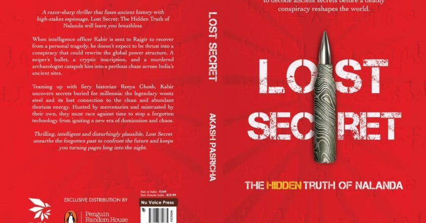 Lost Secret: The Hidden Truth of Nalanda — A Smart, Intricate Thriller That Reimagines India’s Forgotten Genius