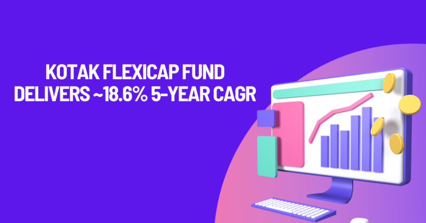 Kotak Flexicap Fund Delivers ~18.6% 5-Year CAGR, Outpacing Benchmark for Direct Growth Investors