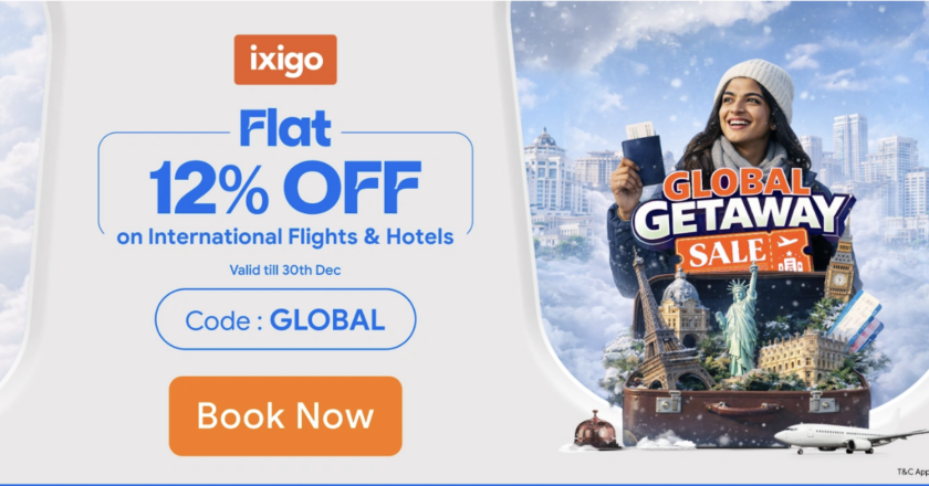 ixigo Announces ‘Global Getaway Sale’ with Flat 12% Off on International Flights & Hotels