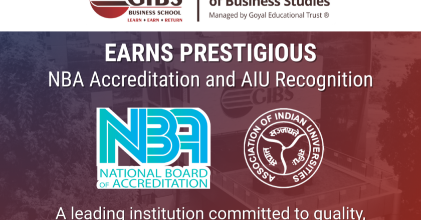 GIBS Business School, Bangalore Secures Prestigious NBA & AIU Accreditation for PGDM Program — A Milestone in Excellence and Global Educational Standards