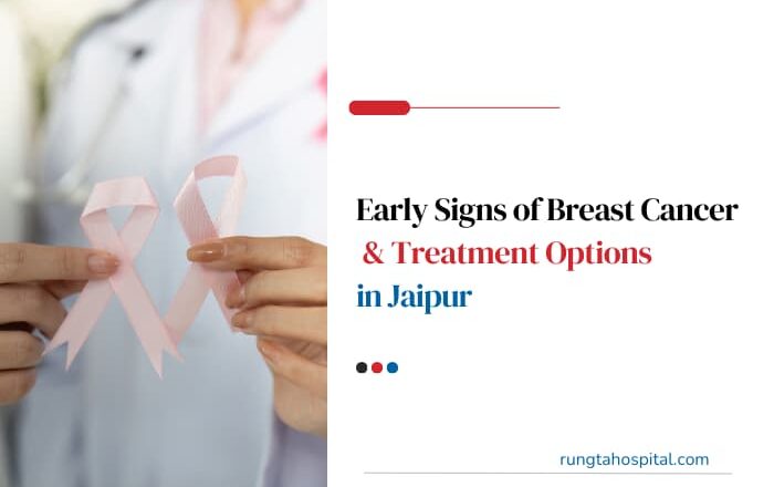 Early Signs of Breast Cancer & Treatment Options in Jaipur